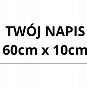 Promocja NAKLEJKA BEZ TŁA NA AUTO SZYBĘ SAMOCHÓD TWÓJ NAPIS 10X60CM