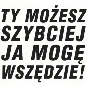 NAKLEJKA NA AUTO TY MOŻESZ SZYBCIEJ Zwrot pieniędzy