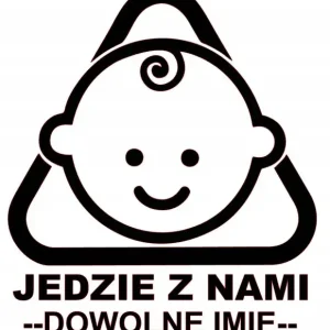 Nowość NAKLEJKA BEZ TŁA NA AUTO SAMOCHÓD SZYBĘ JEDZIE Z NAMI --DOWOLNE IMIĘ --