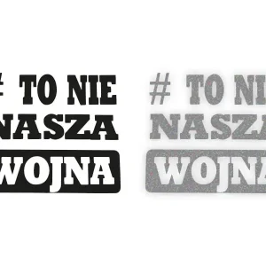 #TO NIE NASZA WOJNA - Naklejka na samochód na auto ODBLASKOWA Oferta limitowana