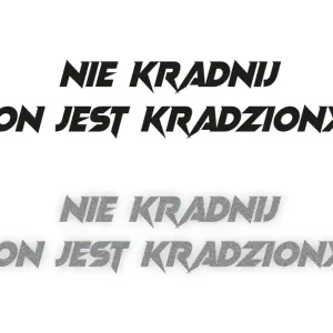 Rabat NIE KRADNIJ ON JEST KRADZIONY - Naklejka na samochód na auto ODBLASKOWA