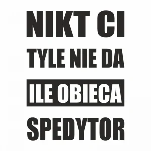 Zwrot pieniędzy Naklejka na Ciężarówkę | Nikt ci tyle nie da ile obieca spedytor