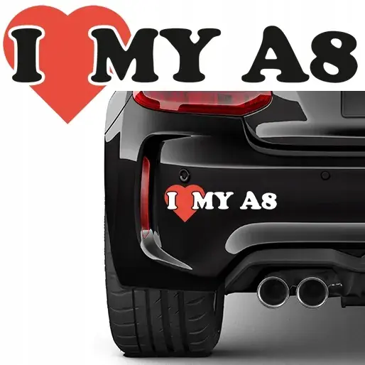 Kup teraz NAKLEJKA na samochód I LOVE MY A8 6x18