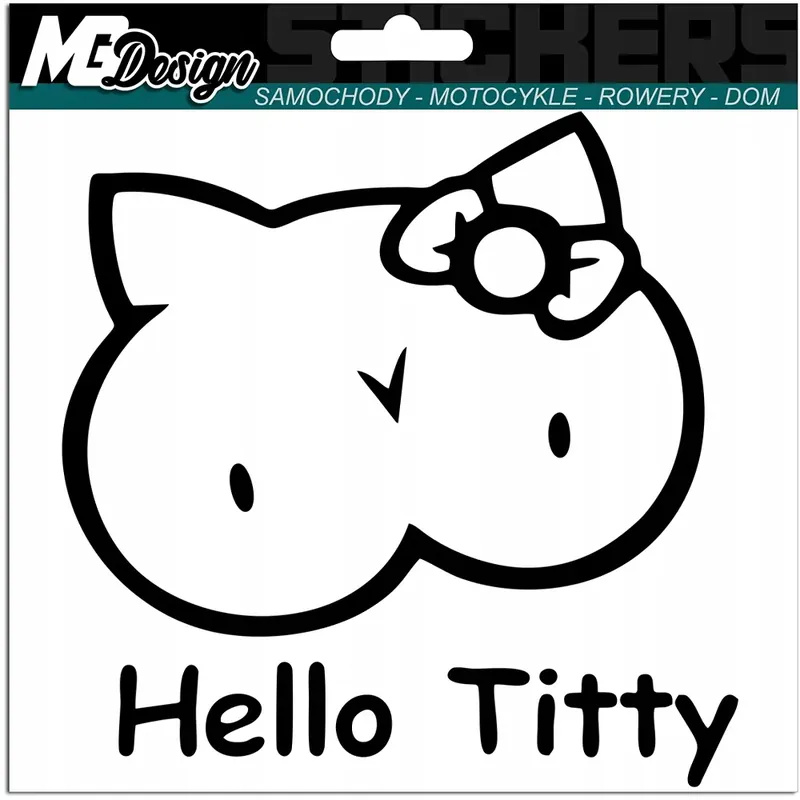 Nowość NAKLEJKA na samochód HELLO TITTY ŚMIESZNE 15x15