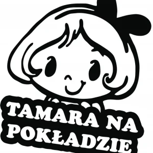 TAMARA W SAMOCHODZIE naklejka 18x15 kolory Bezpieczna płatność