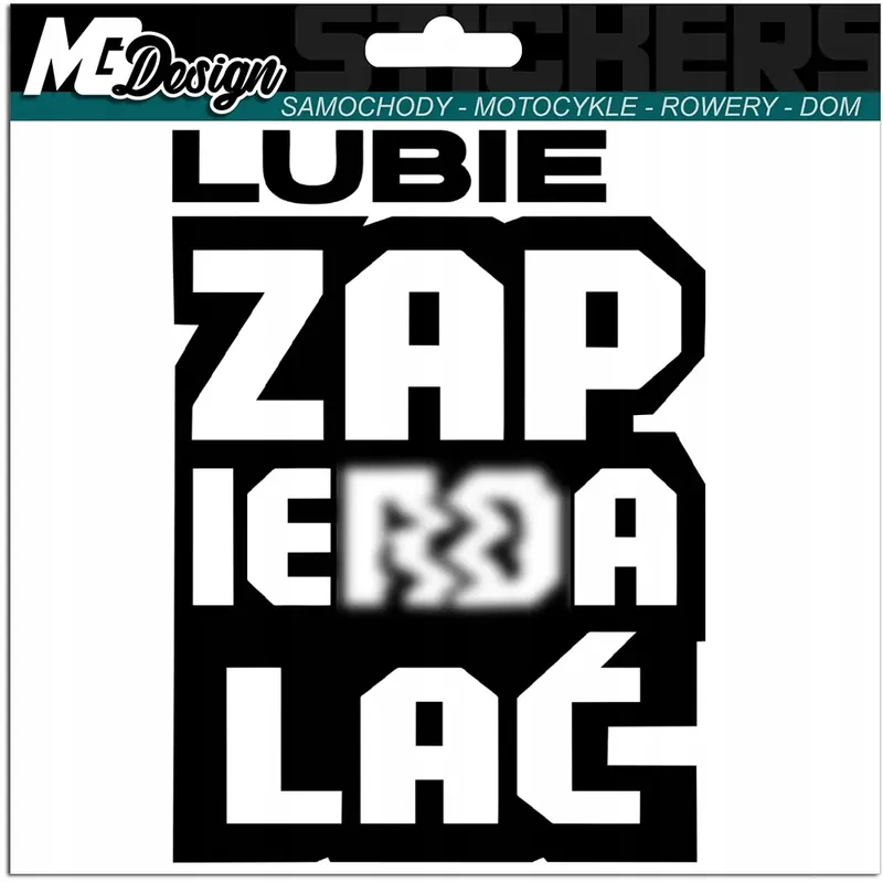 NAKLEJKA na samochód auto LUBIĘ ZAPIE--ALAĆ Szybka Jazda 15x11 Zwrot pieniędzy