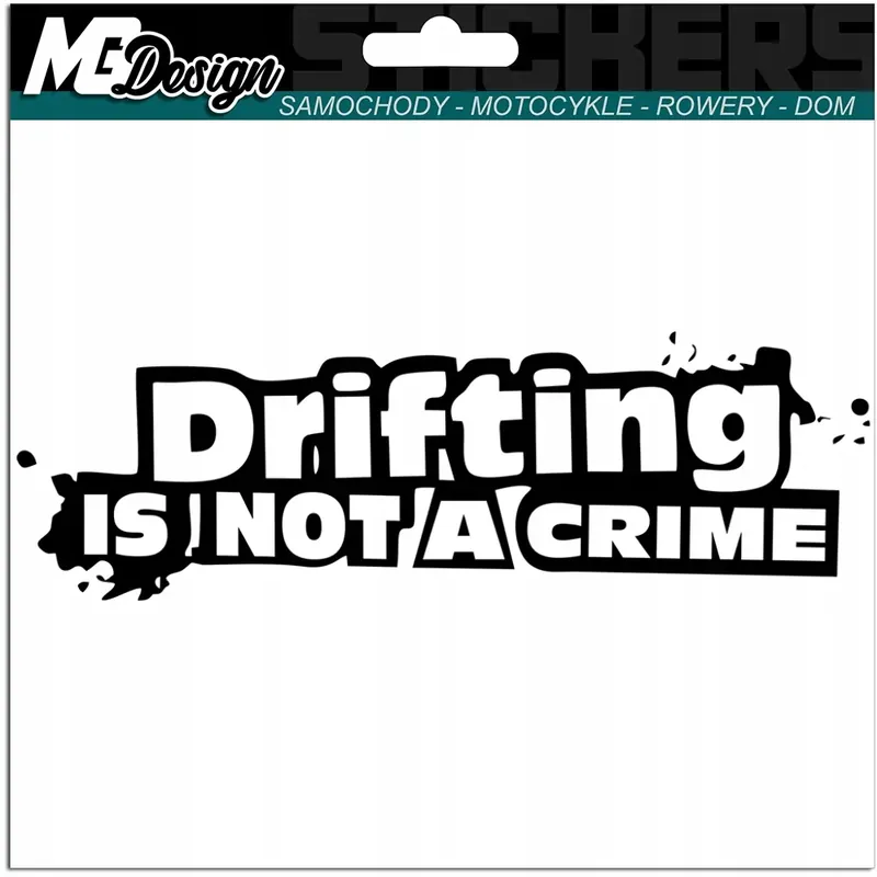 NAKLEJKA na samochód auto Drift DRIFTING IS NOT A CRIME FAST RIDE 16x5 Promocja